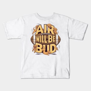 Air Will Be Bud Kids T-Shirt